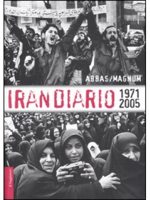 Irandiario 1971-2005. Ediz....