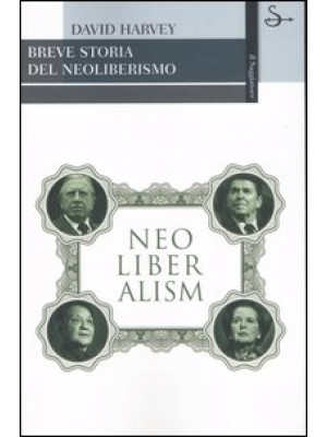 Breve storia del neoliberismo