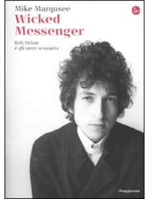 Wicked Messenger. Bob Dylan...