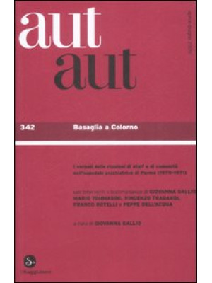 Aut aut. Vol. 342: Basaglia...