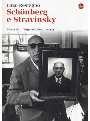 Schönberg e Stravinsky. Sto...