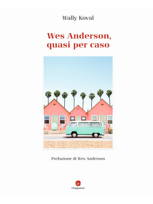 Wes Anderson, quasi per cas...