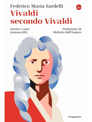 Vivaldi secondo Vivaldi. De...