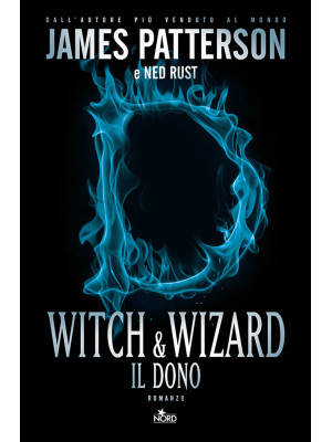 Witch & Wizard. Il dono