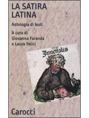 La satira latina. Antologia...