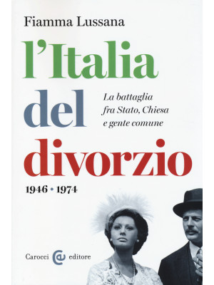 L'Italia del divorzio. La b...