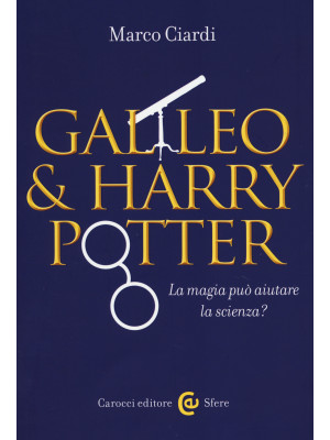 Galileo & Harry Potter. La ...