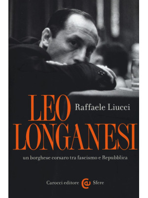 Leo Longanesi, un borghese ...