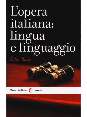 L'opera italiana: lingua e ...