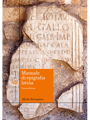Manuale di epigrafia latina. Ediz. ampliata