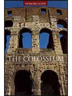 The Colosseum. Ediz. illust...