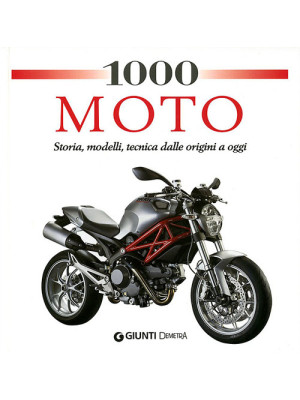 1000 moto. Storia, modelli,...