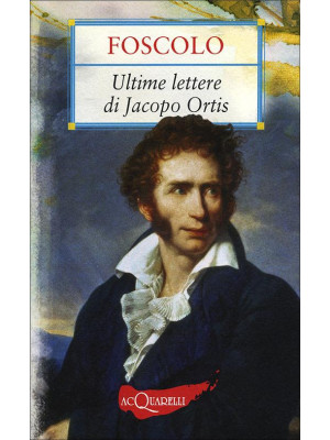 Le ultime lettere di Jacopo...