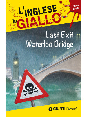 Last exit Waterloo Bridge. ...
