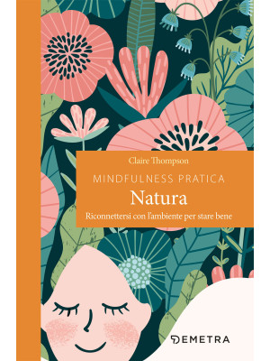 Mindfulness pratica. Natura...