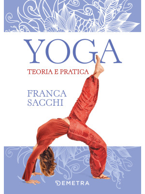 Yoga. Teoria e pratica