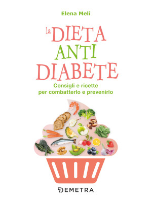 La dieta anti diabete. Cons...