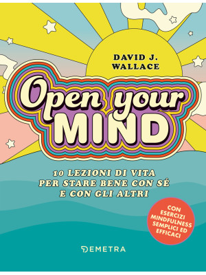 Open your mind. 10 lezioni ...