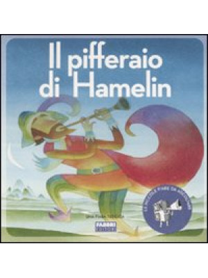 Il pifferaio di Hamelin. Con CD Audio