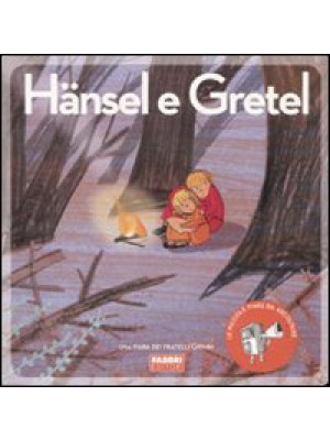 Hänsel e Gretel. Ediz. illustrata. Con CD Audio