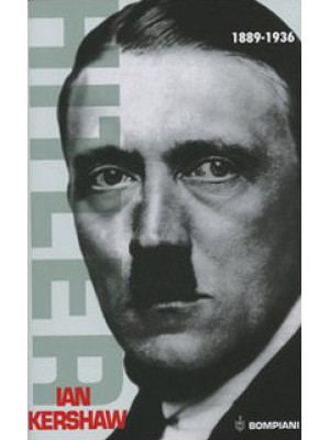 Hitler. Vol. 1: 1889-1936