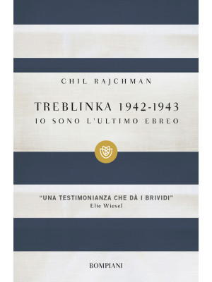 Treblinka 1942-1943. Io son...