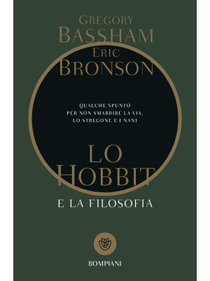 Lo Hobbit e la filosofia. Q...