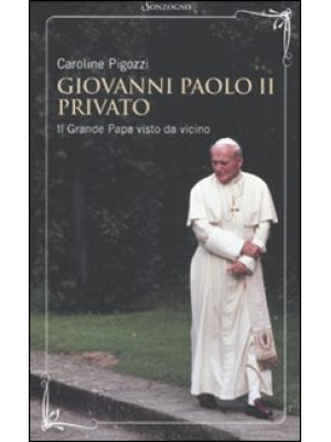 Giovanni Paolo II privato. ...