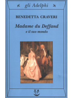 Madame du Deffand e il suo ...