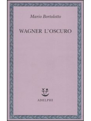 Wagner l'oscuro