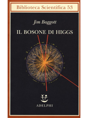 Il bosone di Higgs. L'inven...