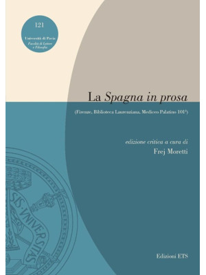 La «Spagna in prosa» (Firen...