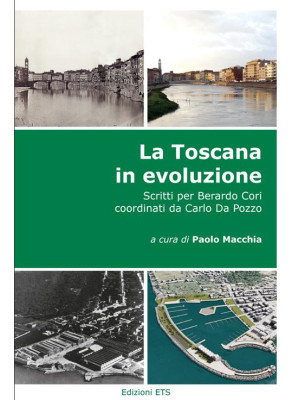La Toscana in evoluzione. S...