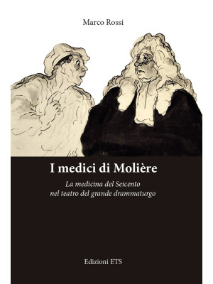 I medici di Molière. La med...