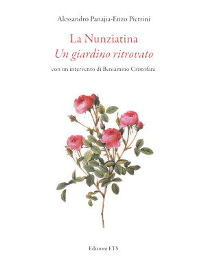 La Nunziatina. Un giardino ritrovato