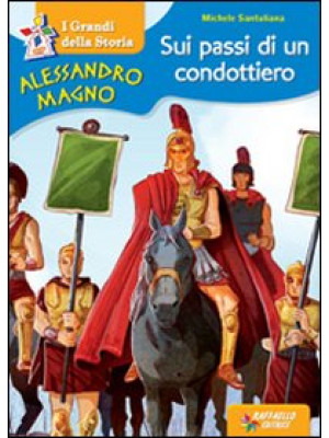 Alessandro Magno. Sui passi...
