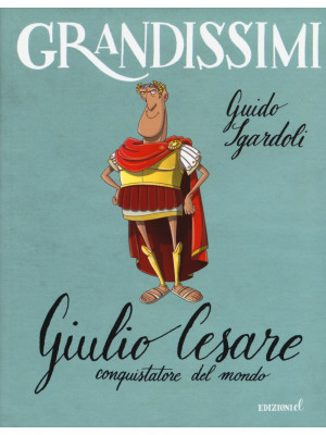 Giulio Cesare, conquistator...
