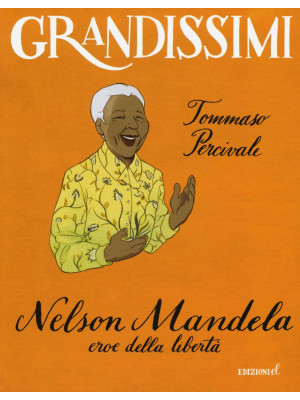 Nelson Mandela, eroe della ...