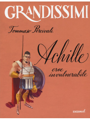 Achille. Eroe invulnerabile...