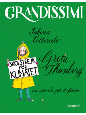 Greta Thunberg, un venerdì ...