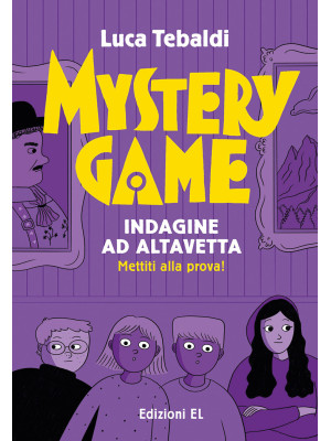 Mystery Game. Indagine ad A...
