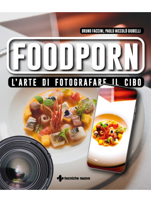 Foodporn. L'arte di fotogra...