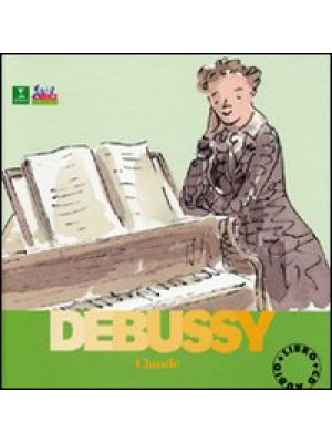 Claude Debussy. Con CD Audio