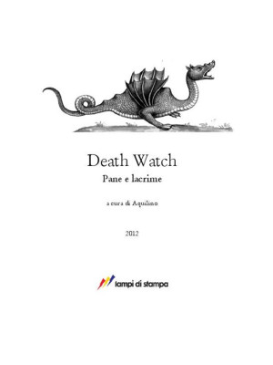 Death watch. Pane e lacrime