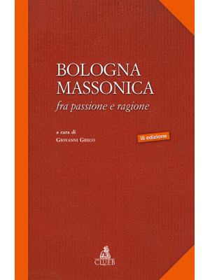 Bologna massonica. Fra pass...