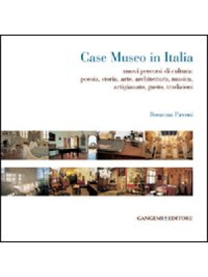 Case museo in Italia. Nuovi...