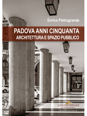 Padova anni Cinquanta. Arch...
