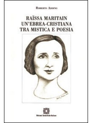 Raïssa Maritain: un'ebrea-c...