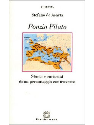 Ponzio Pilato. Storia e cur...