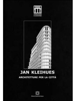 Jan Kleihues. Architetture ...